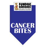Royal Blue one size fits most dog bandana with Cancer Bites in white ink.