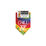 Chill AF Tie Dye Bandana - Limited Edition