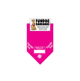 Hot Pink miniature dog bandana with Hello My Name is name tag and Therapy Dog in white ink.