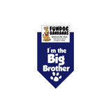 I'm the Big Brother Bandana - FunDogBandanas