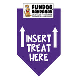 Purple one size fits most dog bandana with Insert Treat Here and 2 arrows pointing up in white ink.