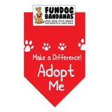 Red one size fits most dog bandana with Make a Difference Adopt Me in white ink.