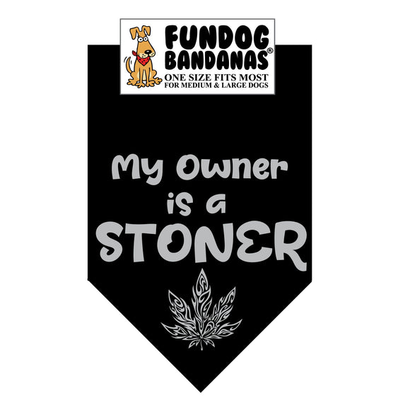 Wholesale Pack - My Owner is a Stoner Bandana