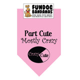Part Cute Mostly Crazy Bandana