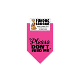 Please Don't Feed Me Bandana - Limited Edition
