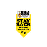 STAY BACK; I'm Social Distancing Bandana - Limited Edition
