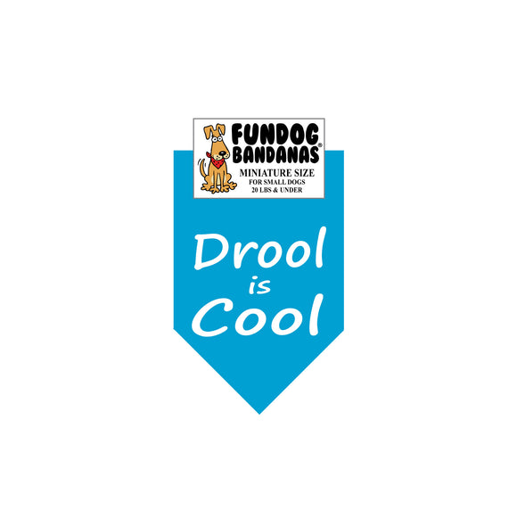 Drool is Cool  - Limited Edition