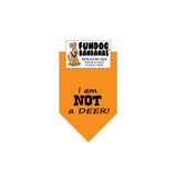 Wholesale Pack - I am NOT a DEER! Bandana