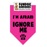 I'm Afraid IGNORE ME Bandana