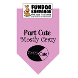 Part Cute Mostly Crazy Tie Dye Dog Bandana - Limited Edition