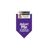 Wholesale 10 Pack - Adopt Me & I will love you forever (white ink) Bandana - Assorted Colors - FunDogBandanas