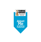 Wholesale 10 Pack - Adopt Me & I will love you forever (white ink) Bandana - Assorted Colors - FunDogBandanas