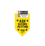 Ask Before Petting Bandana - FunDogBandanas