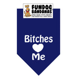 Navy Blue one size fits most dog bandana with Bitches Love (heart) Me in white ink.