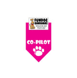 Hot Pink miniature dog bandana with Co-Pilot and a paw in white ink.