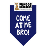 Wholesale 10 Pack - Come At Me Bro! Bandana - Assorted Colors - FunDogBandanas