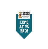Wholesale Pack - Come At Me Bro! Bandana - Assorted Colors