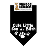 Black one size fits most dog bandana with Cute Little Son of a Bitch and 3 paws in white ink.