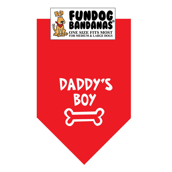Red one size fits most dog bandana with Daddy's Boy and a bone in white ink.