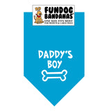Turquoise one size fits most dog bandana with Daddy's Boy and a bone in white ink.