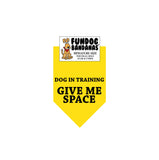 Gold miniature dog bandana with Dog in Training Give Me Space in black ink.
