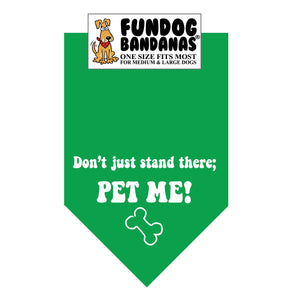 Wholesale 10 Pack - Don't Just Stand There; PET ME Bandana - Assorted Colors - FunDogBandanas