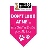 Wholesale Pack - Don't Look at Me; That Smell is Coming from My Dad Bandana