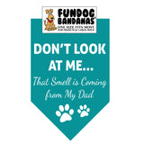 Wholesale Pack - Don't Look at Me; That Smell is Coming from My Dad Bandana