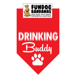Red one size fits most dog bandana with Drinking Buddy and a paw in white ink.