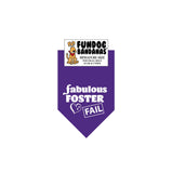 Purple miniature dog bandana with Fabulous Foster Fail with a heart in white ink.