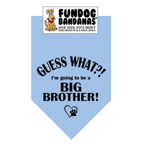 Guess What?! I'm going to be a Big Brother! Bandana - FunDogBandanas