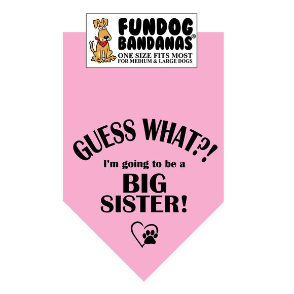 Wholesale 10 Pack - Guess What?! I'm going to be a Big Sister! Bandana - Light Pink Only - FunDogBandanas