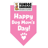 Happy Dog Mom's Day Bandana - Limited Edition