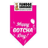 Hot Pink one size fits most dog bandana with Happy Gotcha Day, a balloon and some confetti in white ink.