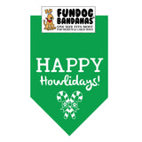 Kelly Green one size fits most dog bandana with Happy Howlidays and candy canes in white ink.