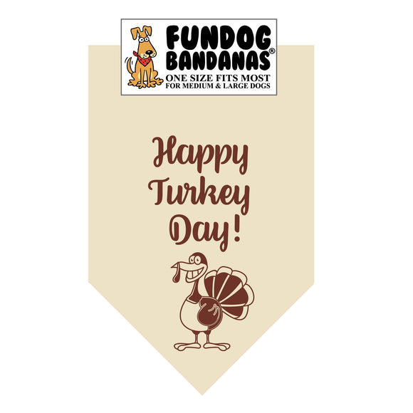 Natural one size fits most dog bandana with Happy Turkey Day and a turkey in brown ink.