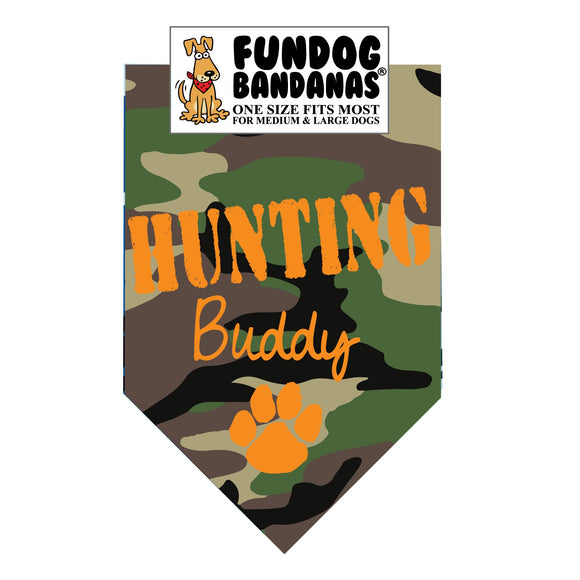 Green camouflage one size fits most dog bandana with Hunting Buddy and a paw in orange ink.