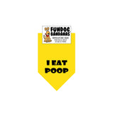 Gold miniature dog bandana with I Eat Poop in black ink.