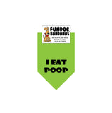 Lime Green miniature dog bandana with I Eat Poop in black ink.