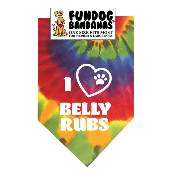 I Love Belly Rubs Tie Dye Bandana - Limited Edition