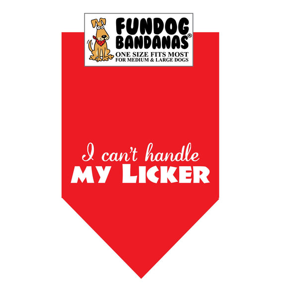 Wholesale 10 Pack - I Can't Handle My Licker Bandana - Assorted Colors - FunDogBandanas