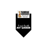 Wholesale Pack - I Can't Handle My Licker Bandana - Assorted Colors
