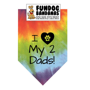 Wholesale 10 Pack - I Love My 2 Dads! Bandana - Tie Dye Only