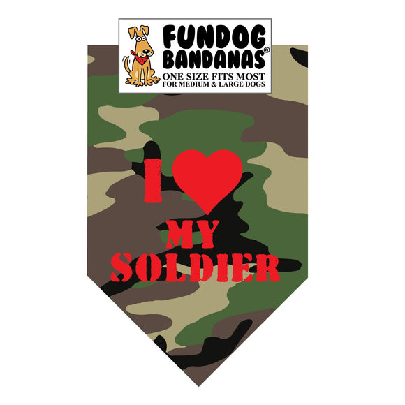Green camouflage one size fits most dog bandana with I Love my Soldier and a red heart in red ink.