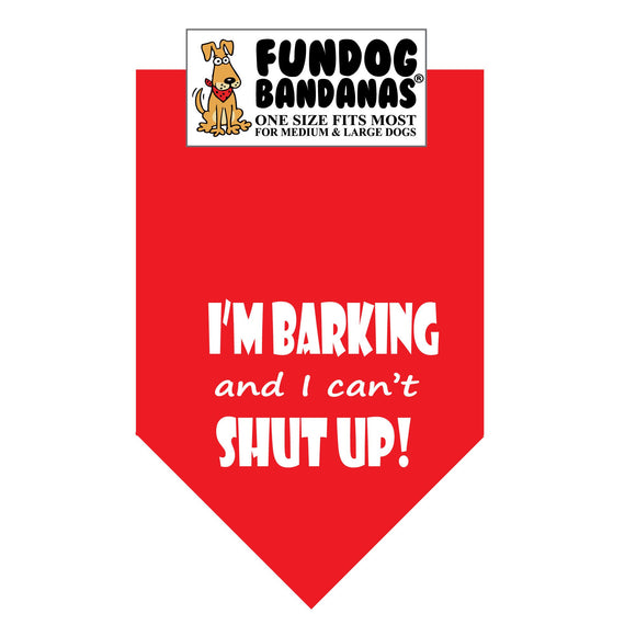 Wholesale 10 Pack - I'm Barking and I Can't Shut Up Bandana - Assorted Colors - FunDogBandanas