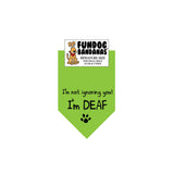 Lime Green miniature dog bandana with I'm Not Ignoring You I'm Deaf and a paw in black ink.