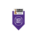 Purple miniature dog bandana with Let's Play Ball inside of a baseball in white ink.
