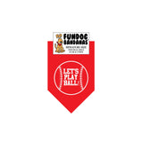 Red miniature dog bandana with Let's Play Ball inside of a baseball in white ink.
