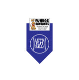 Royal Blue miniature dog bandana with Let's Play Ball inside of a baseball in white ink.
