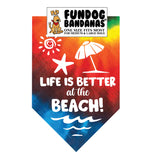 Life is Better at the BEACH Tie Dye Dog Bandana - Limited Edition